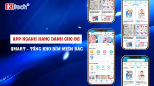 App bán hàng dành cho bé – Qmart