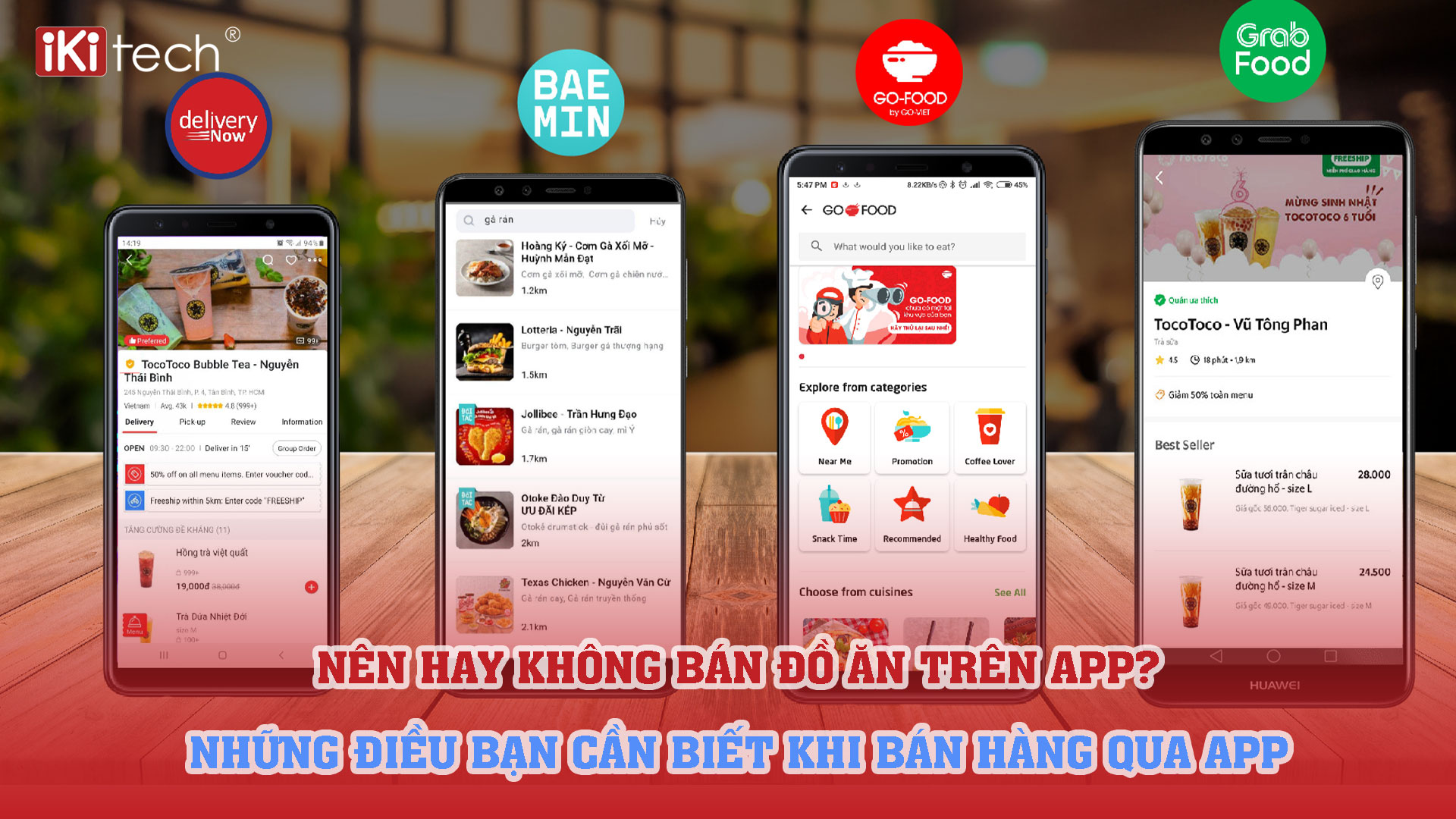 Nên hay không bán đồ ăn trên app? Những điều bạn cần biết trước khi bán hàng qua app giao đồ ăn.