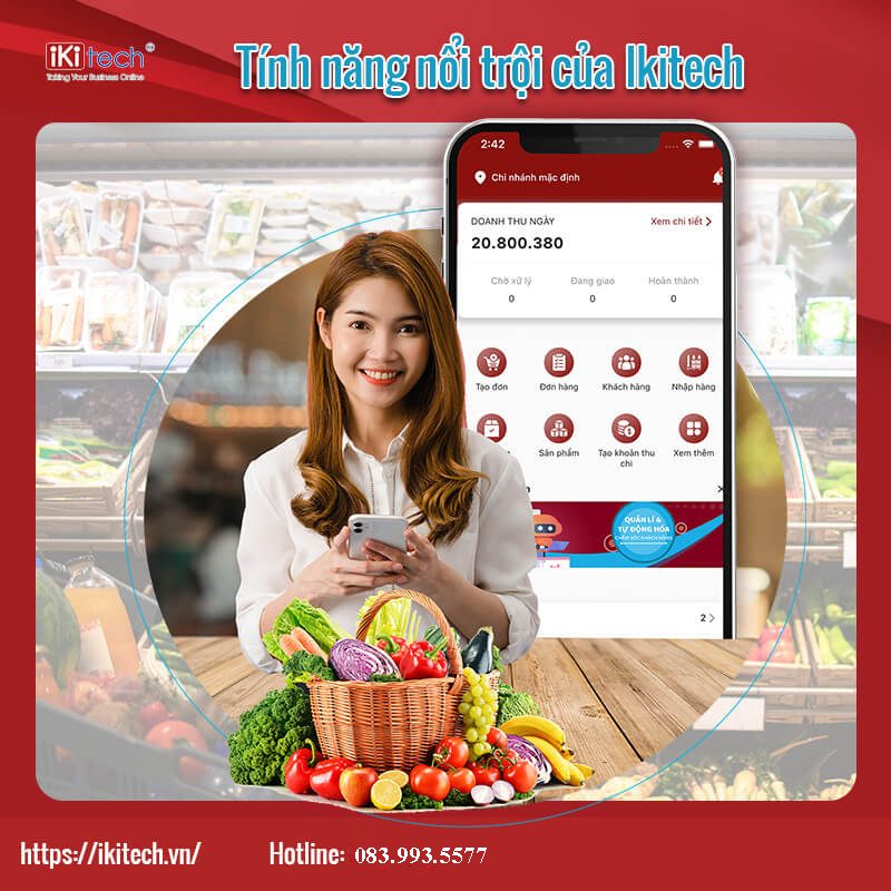 Những tính năng nổi trội của phần mềm quản lý bán hàng Ikitech