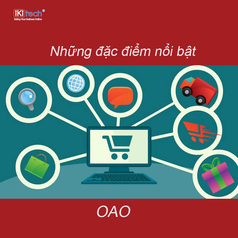 Những đặc điểm nổi bật của mô hình OAO